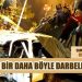 Allah Bir Daha Böyle Darbeler Yaşatmasın